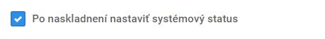 produkt - systémový status po naskladnení